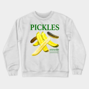 Pickles I'm The Pickle Friend Give Me Your Pickle Crewneck Sweatshirt